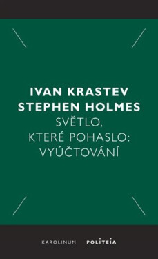 Světlo, které pohaslo: Vyúčtování - Ivan Krastev