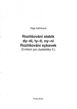Rozlišování slabik dy-di, ty-ti, ny-ni - Cvičení pro dyslektiky II., 2. vydání - Olga Zelinková