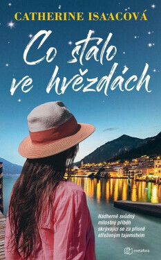 Co stálo ve hvězdách - Nádherně svůdný milostný příběh skrývající se za přísně střeženým tajemstvím (poškozená) - Catherine Isaac