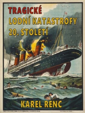 Tragické lodní katastrofy 20. století - Karel Renc - e-kniha