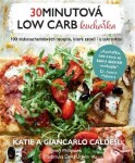 30minutová low carb kuchařka Katie Caldesi, Caldesi,