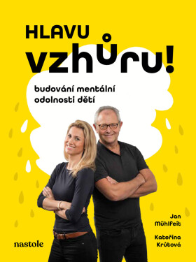 Hlavu vzhůru! - Jan Mühlfeit, Kateřina Krůtová-Novotná