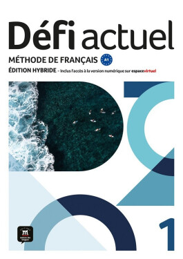 Défi actuel 1 (A1) – Édition hybride Livre de l´éleve + Espacevirtuel (12 mois) - Audrey Gloanec