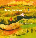 Haló, Jácíčku, Daisy Mrázková