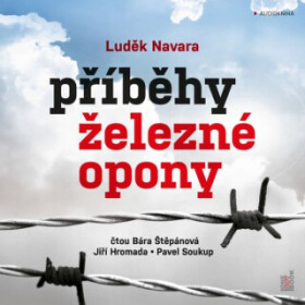 Příběhy železné opony - Luděk Navara - audiokniha