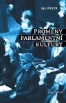 Proměny parlamentní kultury - Jan Wintr