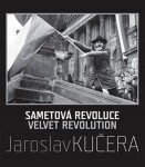 Sametová revoluce Jaroslav Kučera,