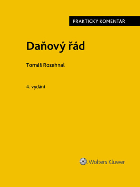 Daňový řád Praktický komentář - Tomáš Rozehnal