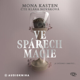 Ve spárech magie - Mona Kasten - audiokniha