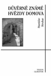 Důvěrně známé hvězdy domova Stanislav Struhar