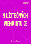 9 užitečných vjemů intuice - Adam Evan