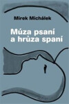 Múza psaní hrůza spaní