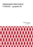 Primární prevence v praxi – projekt 5S - Eliška Sovová, Marta Falvey Sovová, Milan Sova
