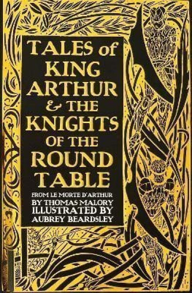 Tales of King Arthur & The Knights of the Round Table - Thomas Malory