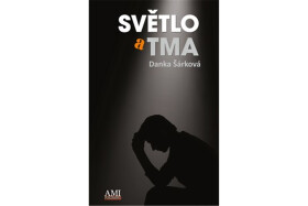Světlo tma Danka Šárková