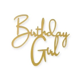 Dortisimo Plastová dekorace na okraj dortu zlatá Birthday Girl