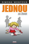 Jednou za život - Simona Monyová