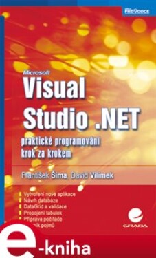 Visual Studio .NET. praktické programování krok za krokem - František Šíma, David Vilímek e-kniha