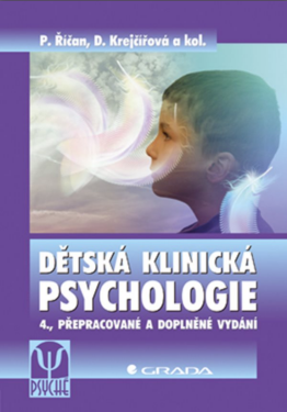 Dětská klinická psychologie - Pavel Říčan, Dana Krejčířová, kolektiv autorů