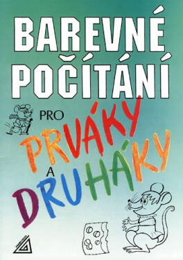 Barevné počítání pro prváky a druháky - Miloslava Nevyhoštěná