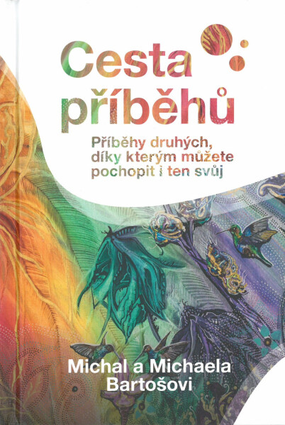 Cesta příběhů - Michal Bartoš