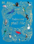 Podmanivá ptačí říše