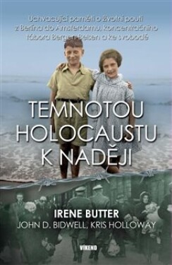Temnotou holocaustu naději Irene Butter,