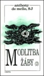 Modlitba žáby Anthony de Mello