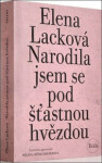 Narodila jsem se pod šťastnou hvězdou, Elena Lacková