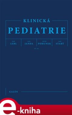 Klinická pediatrie - Jan Lebl, Jan Janda, Petr Pohunek, Jan Starý e-kniha