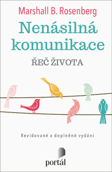Nenásilná komunikace - Řeč života - Marshall B. Rosenberg