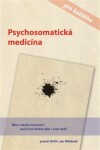 Psychosomatická medicína pro každého Jan Miklánek