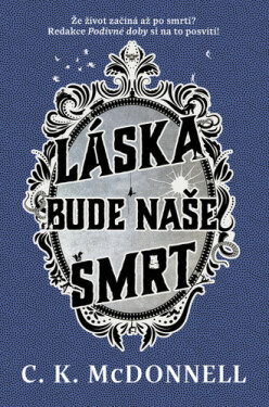 Láska bude naše smrt - -