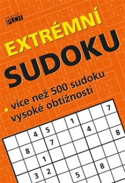 Extrémní sudoku Více než 500 sudoku nejvyšší obtížnosti Petr Sýkora