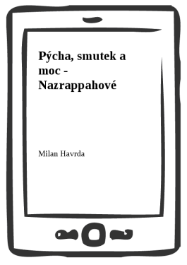 Pýcha, smutek a moc - Nazrappahové (e-kniha) - Milan Havrda