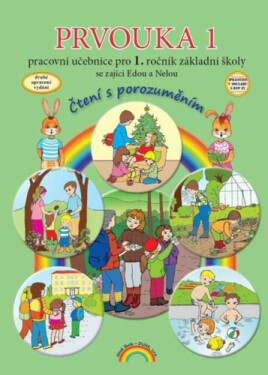 Prvouka 1 - pracovní učebnice pro 1. ročník ZŠ, Čtení s porozuměním, 4. vydání - Zdislava Nováková