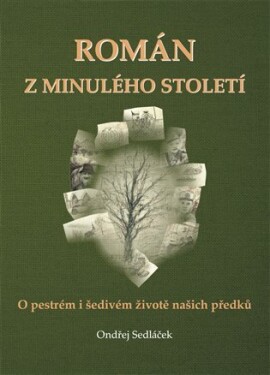 Román minulého století Ondřej Sedláček