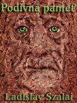 Podivná paměť - Ladislav Szalai