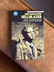 John Constantine - Hellblazer - Garth Ennis, Mike Carey, Grant Morrison