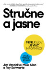 Stručne a jasne - Jim VandeHei; Mike Allen; Roy Schwartz