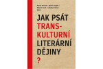 Jak psát transkulturní literární dějiny?