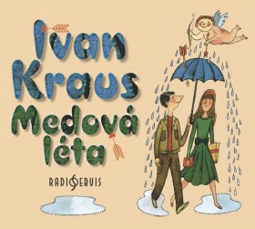 Medová léta Ivan Kraus