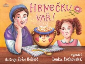 Hrnečku, vař! Lenka Rožnovská