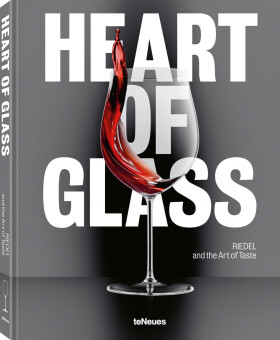 Heart of Glass: Riedel and the Art of Taste - Maximilian Riedel