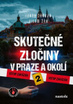 Skutečné zločiny v Praze a okolí 2 - Ivana Žáková