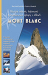 Mont Blanc - Klasické sněhové, ledovcové a kombinované výstupy - Jean-Louis Laroche