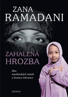 Zahalená hrozba Zana Ramadani