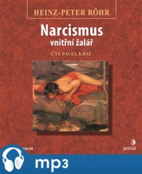 Narcismus vnitřní žalář, Heinz-Peter Röhr
