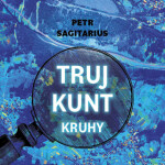 Trujkunt I. - Kruhy - Petr Sagitarius - audiokniha