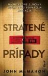Stratené prípady (slovensky) - John McMahon